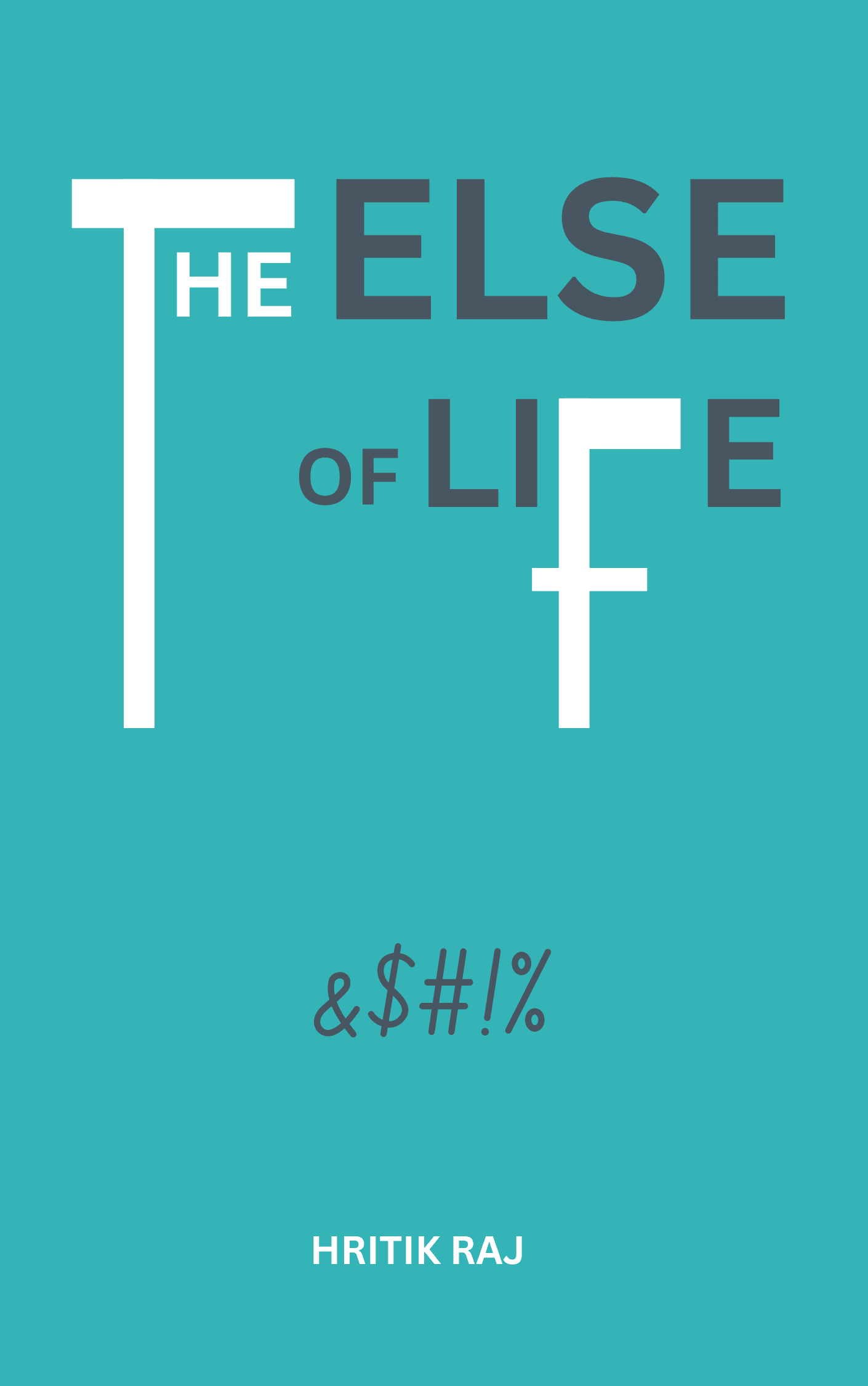 The Else Of Life book cover